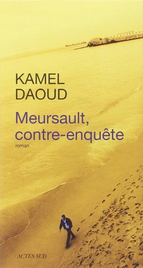Meursault, contre enquête - Kamel Daoud