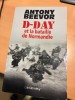 D-DAY et la bataille de Normandie - Anthony Beevor